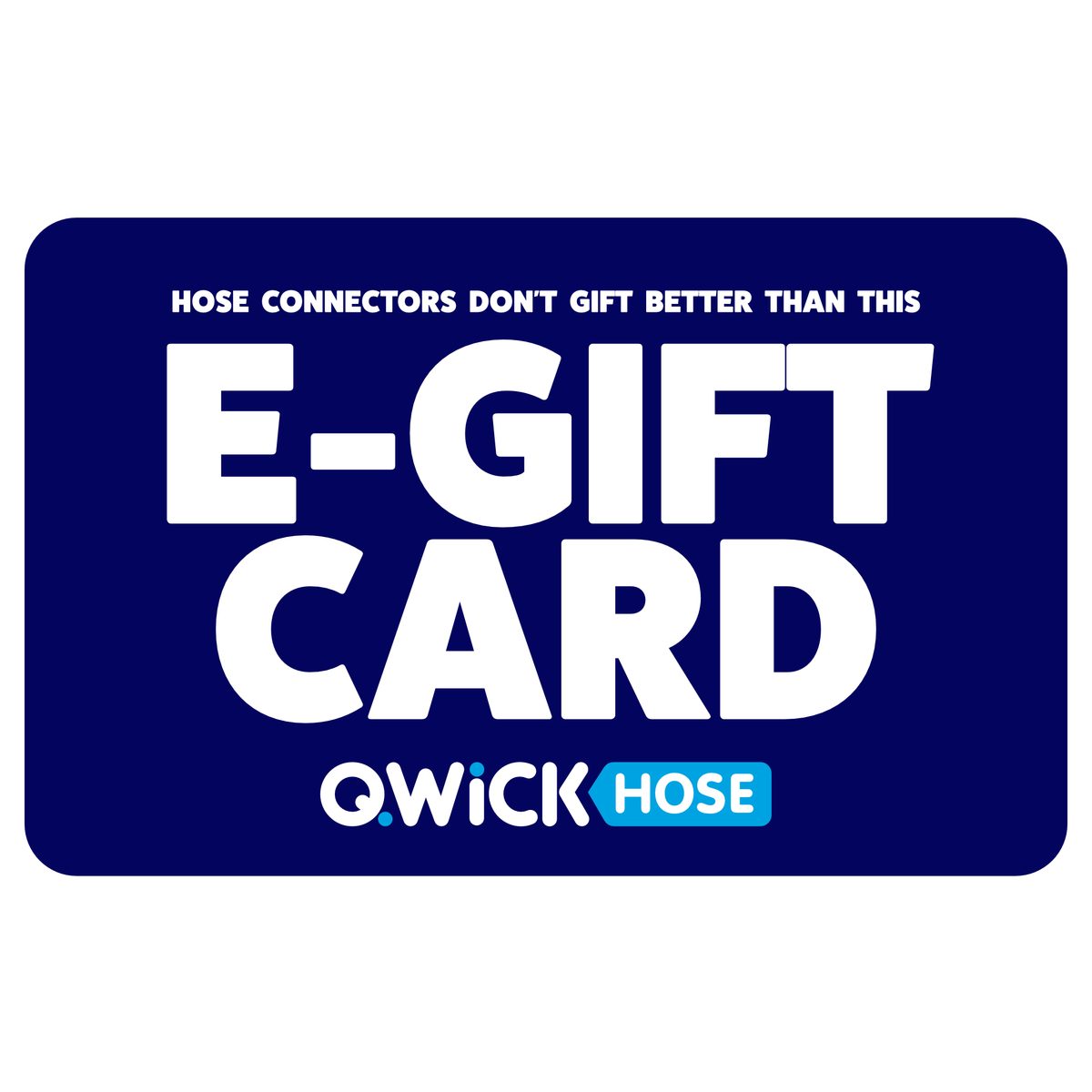 Qwickhose E-Gift Card